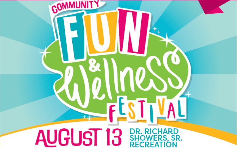 Community Fun & Wellness Festival Event this Saturday, August 13th